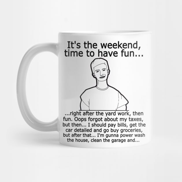 The Weekend by Fun Tyme Designs